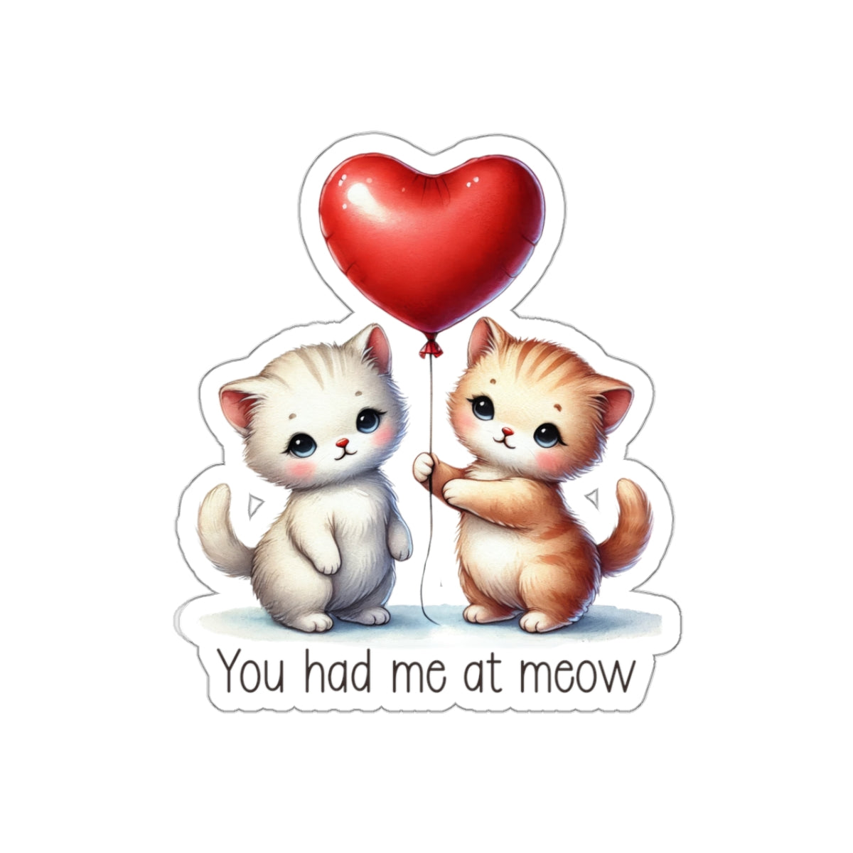 Kawaii Kittens 'You had me at meow' Sticker