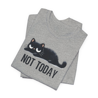 Funny Not Today Black Cat Shirt