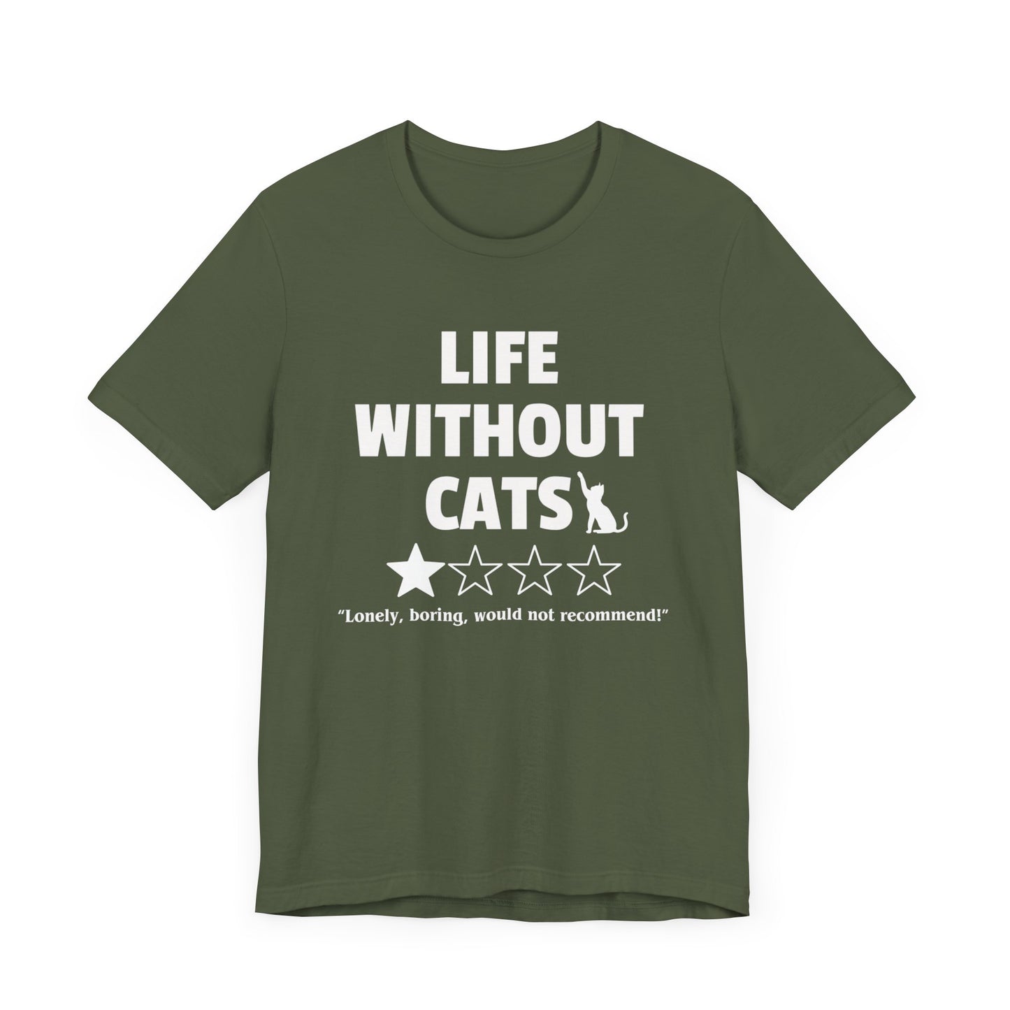 Funny Cat Shirt - 'Life without Cats' 1 out of 4 stars