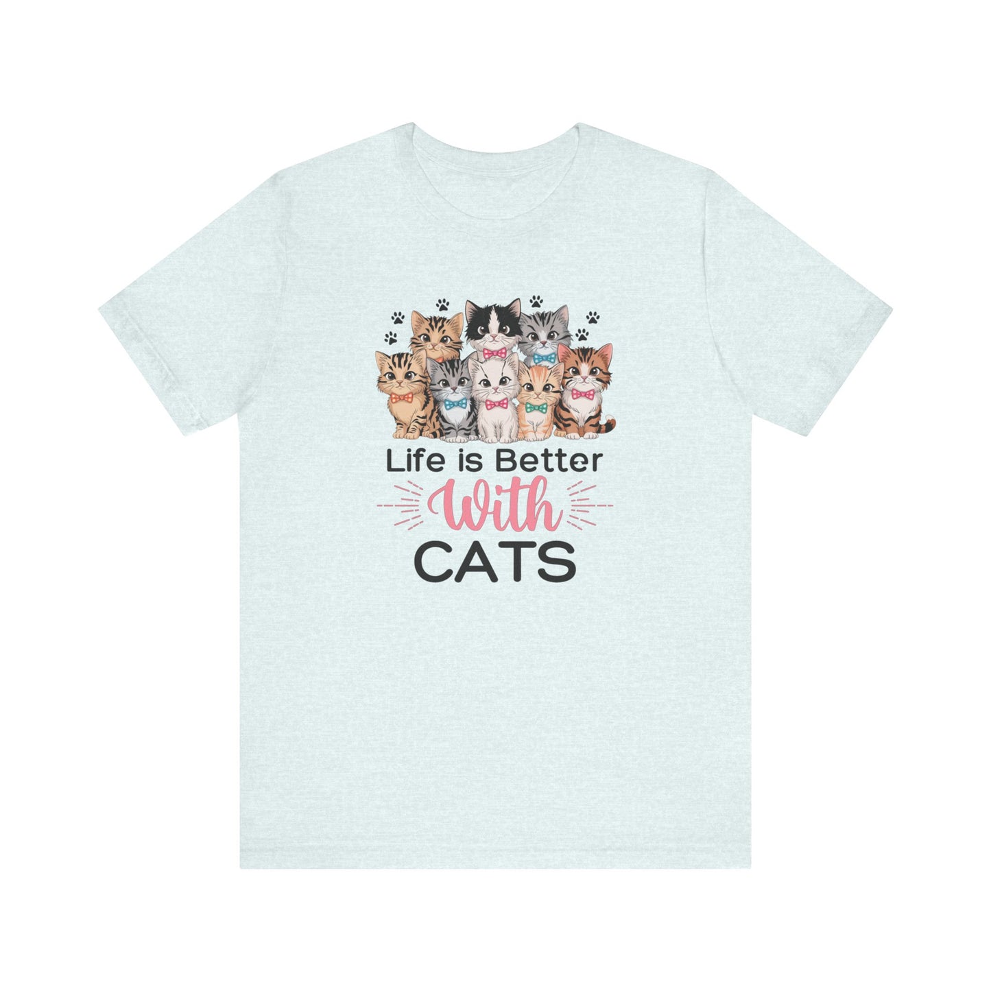 Life Is Better With Cats Shirt