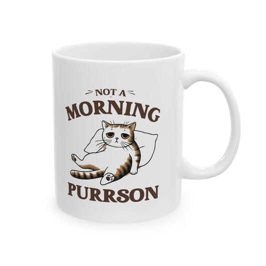 Not A Morning Purrson Mug, Funny Cat Coffee Mug