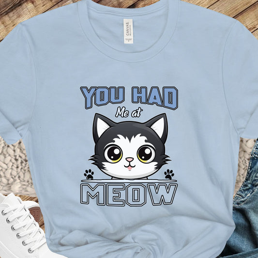 You Had Me At Meow Cat Shirt