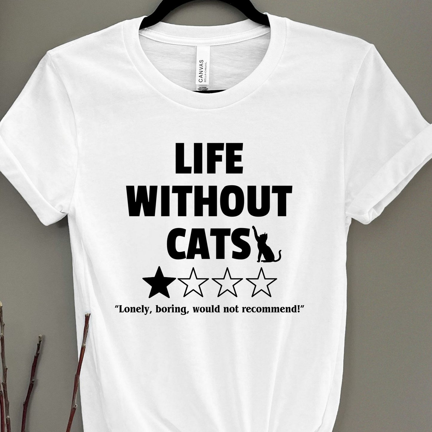 Funny Cat Shirt - 'Life without Cats' 1 out of 4 stars